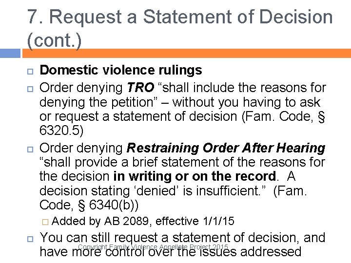 7. Request a Statement of Decision (cont. ) Domestic violence rulings Order denying TRO