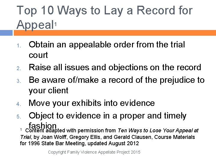 Top 10 Ways to Lay a Record for Appeal 1 Obtain an appealable order