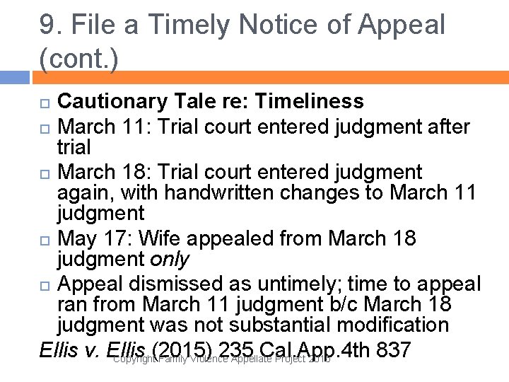 9. File a Timely Notice of Appeal (cont. ) Cautionary Tale re: Timeliness March