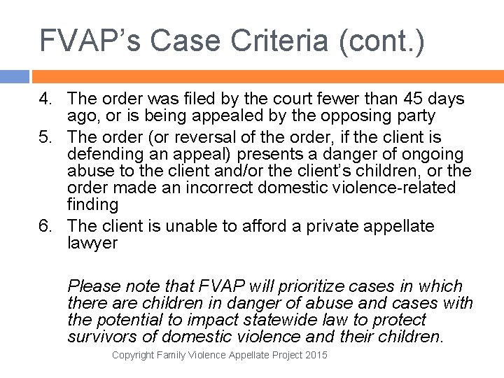FVAP’s Case Criteria (cont. ) 4. The order was filed by the court fewer