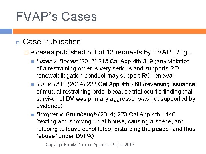 FVAP’s Cases Case Publication � 9 cases published out of 13 requests by FVAP.