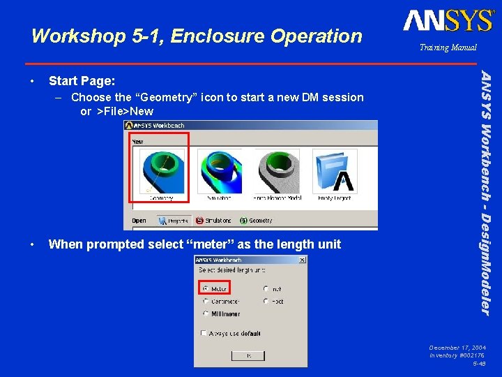 Workshop 5 -1, Enclosure Operation Start Page: – Choose the “Geometry” icon to start