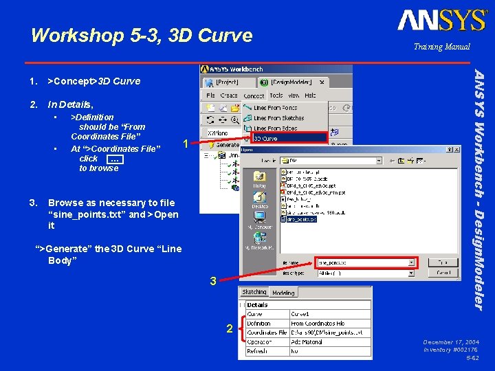 Workshop 5 -3, 3 D Curve >Concept>3 D Curve 2. In Details, • •