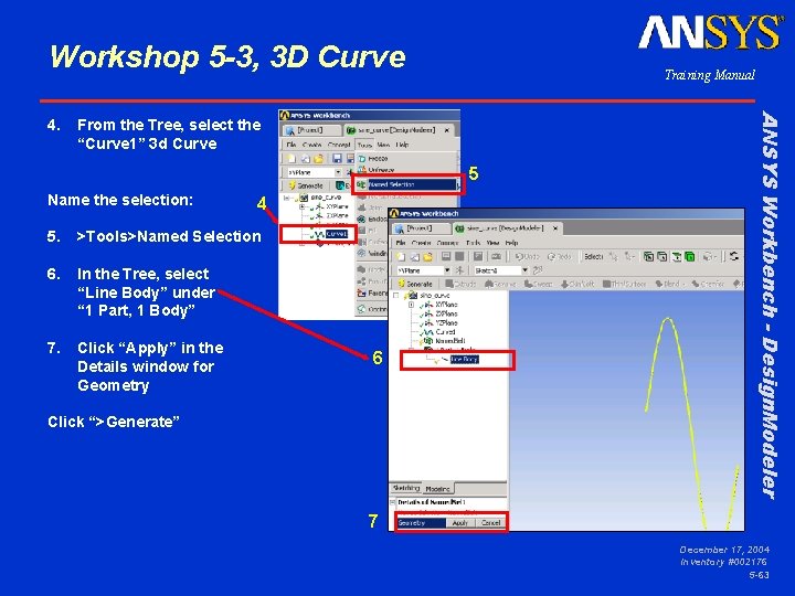 Workshop 5 -3, 3 D Curve From the Tree, select the “Curve 1” 3