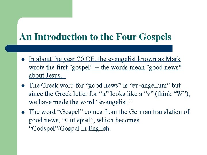 An Introduction to the Four Gospels l l l In about the year 70 An Introduction to the Four Gospels l l l In about the year 70