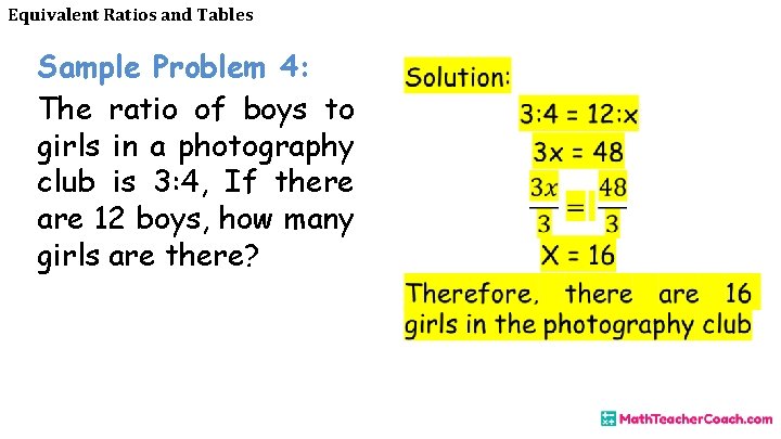 Equivalent Ratios and Tables Sample Problem 4: The ratio of boys to girls in