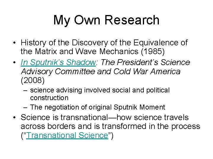 My Own Research • History of the Discovery of the Equivalence of the Matrix