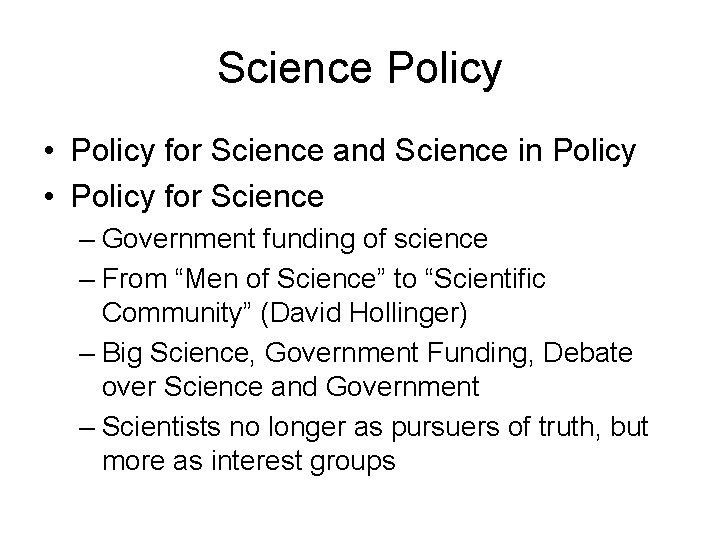 Science Policy • Policy for Science and Science in Policy • Policy for Science