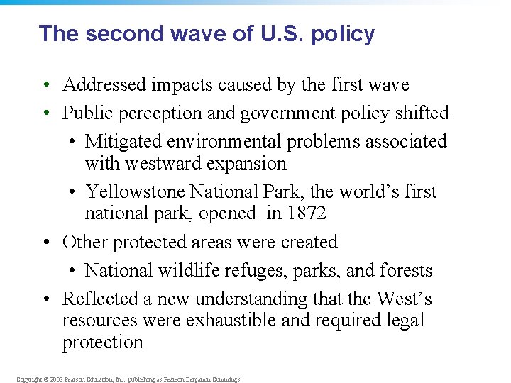 The second wave of U. S. policy • Addressed impacts caused by the first