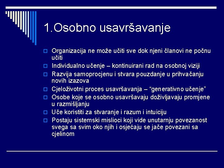 1. Osobno usavršavanje o Organizacija ne može učiti sve dok njeni članovi ne počnu