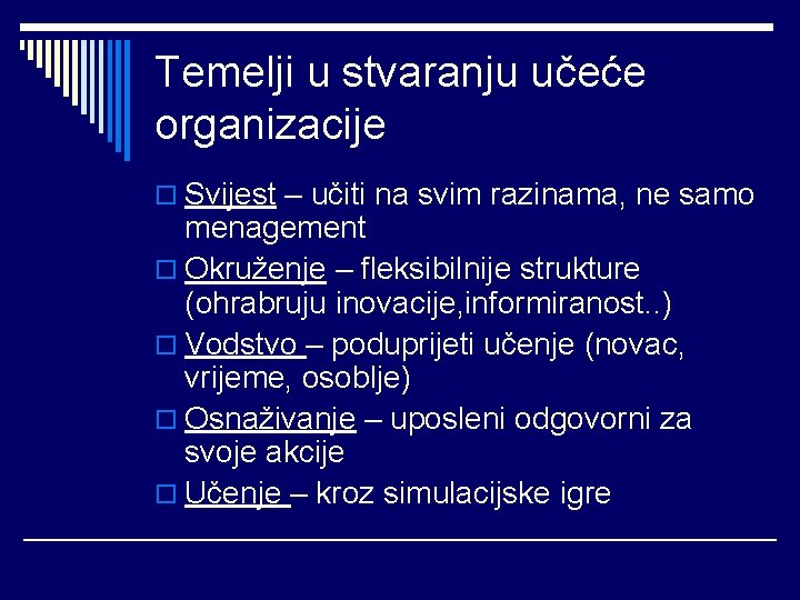 Temelji u stvaranju učeće organizacije o Svijest – učiti na svim razinama, ne samo