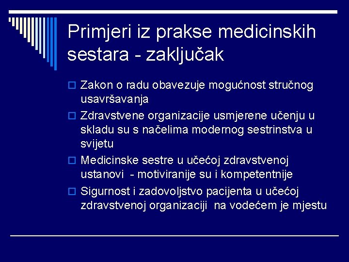 Primjeri iz prakse medicinskih sestara - zaključak o Zakon o radu obavezuje mogućnost stručnog