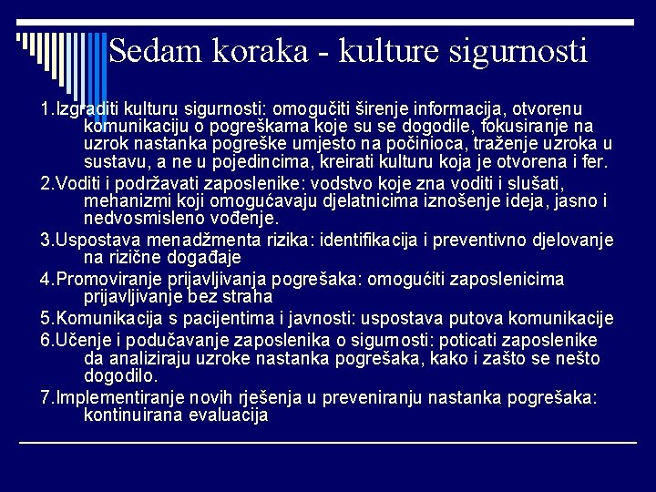 Sedam koraka - kulture sigurnosti 1. Izgraditi kulturu sigurnosti: omogučiti širenje informacija, otvorenu komunikaciju