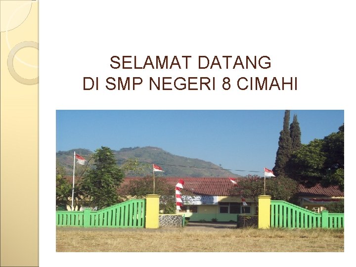 SELAMAT DATANG DI SMP NEGERI 8 CIMAHI 