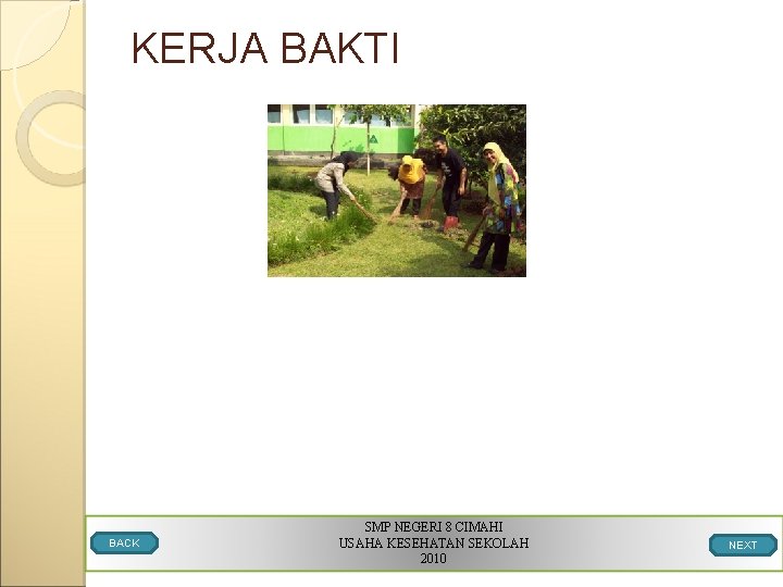 KERJA BAKTI BACK SMP NEGERI 8 CIMAHI USAHA KESEHATAN SEKOLAH 2010 NEXT 