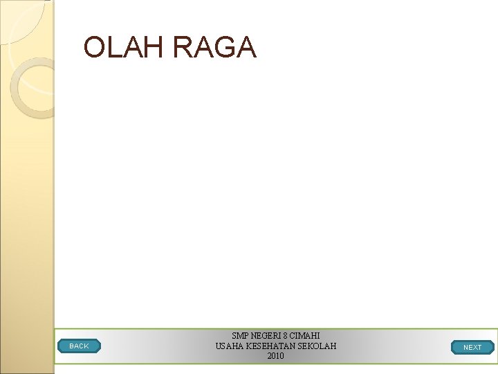 OLAH RAGA BACK SMP NEGERI 8 CIMAHI USAHA KESEHATAN SEKOLAH 2010 NEXT 