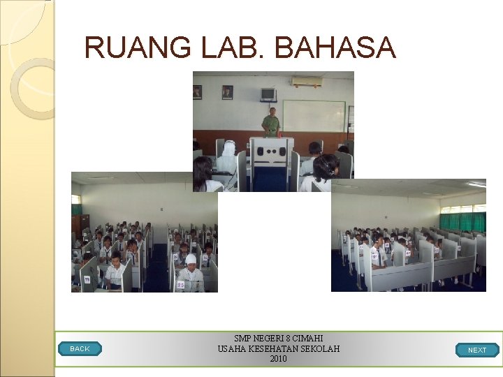 RUANG LAB. BAHASA BACK SMP NEGERI 8 CIMAHI USAHA KESEHATAN SEKOLAH 2010 NEXT 