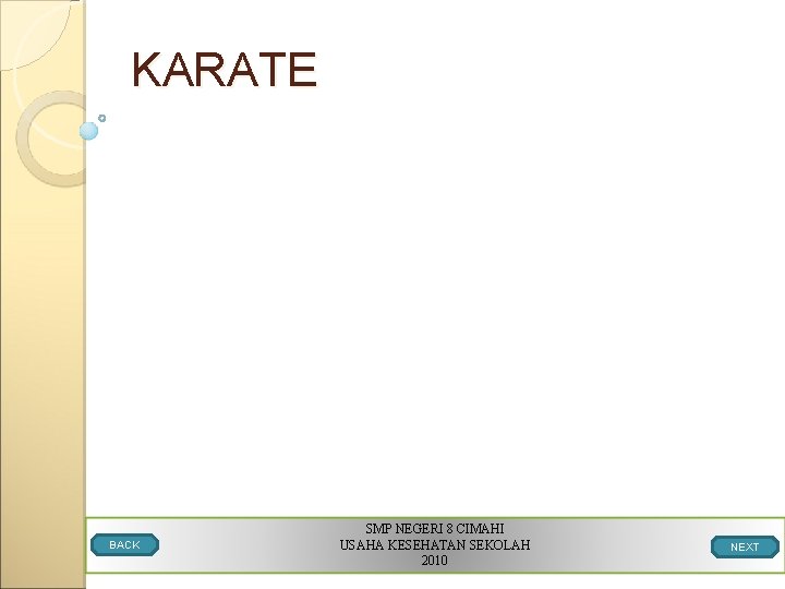 KARATE BACK SMP NEGERI 8 CIMAHI USAHA KESEHATAN SEKOLAH 2010 NEXT 