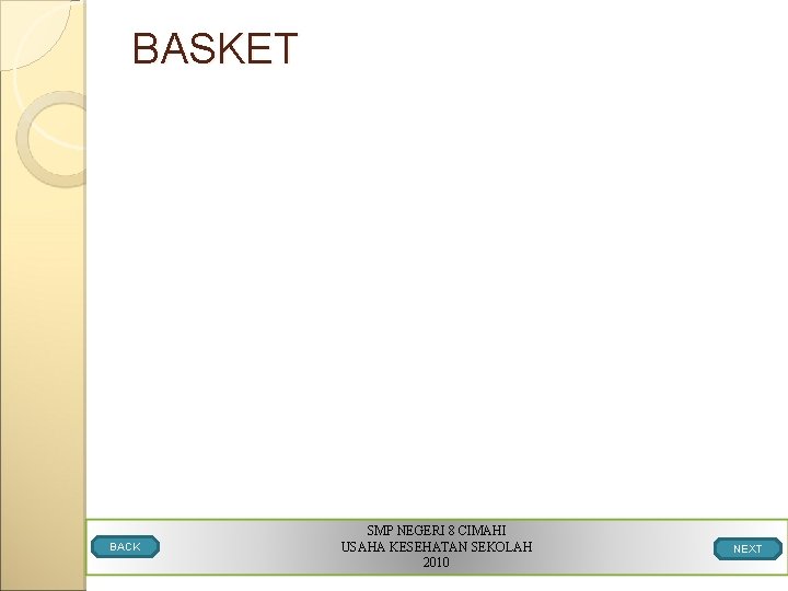 BASKET BACK SMP NEGERI 8 CIMAHI USAHA KESEHATAN SEKOLAH 2010 NEXT 