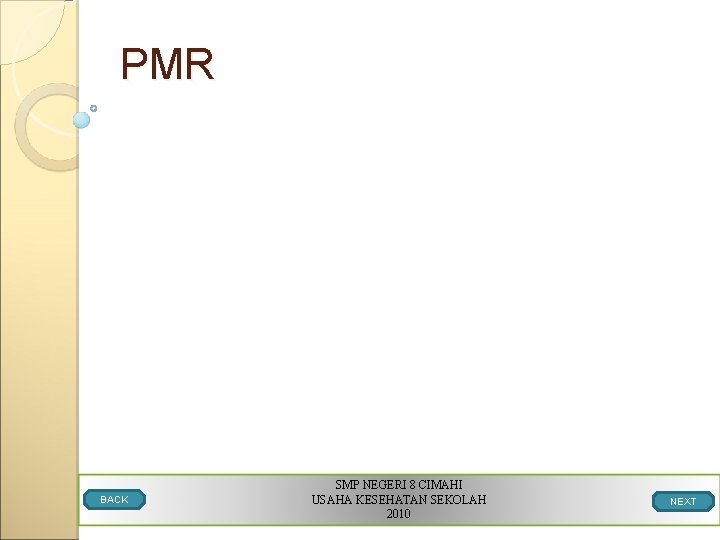 PMR BACK SMP NEGERI 8 CIMAHI USAHA KESEHATAN SEKOLAH 2010 NEXT 