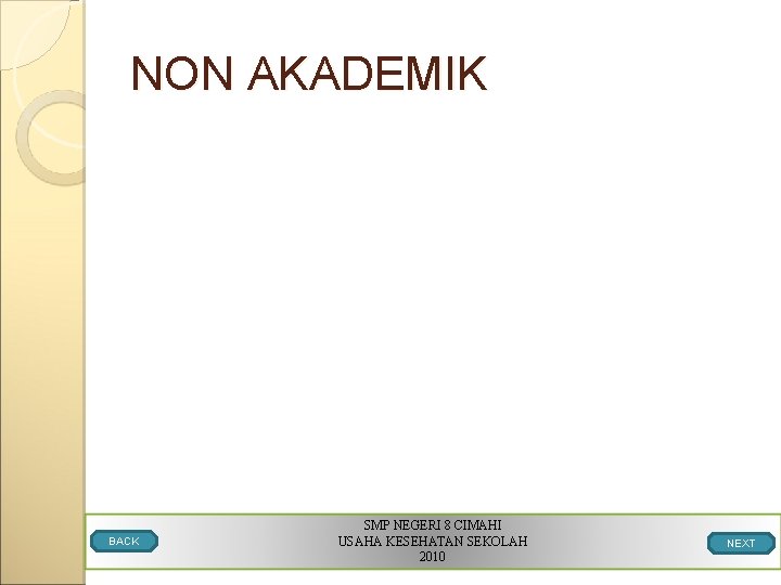 NON AKADEMIK BACK SMP NEGERI 8 CIMAHI USAHA KESEHATAN SEKOLAH 2010 NEXT 