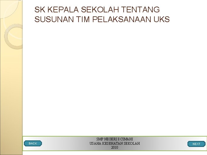 SK KEPALA SEKOLAH TENTANG SUSUNAN TIM PELAKSANAAN UKS BACK SMP NEGERI 8 CIMAHI USAHA