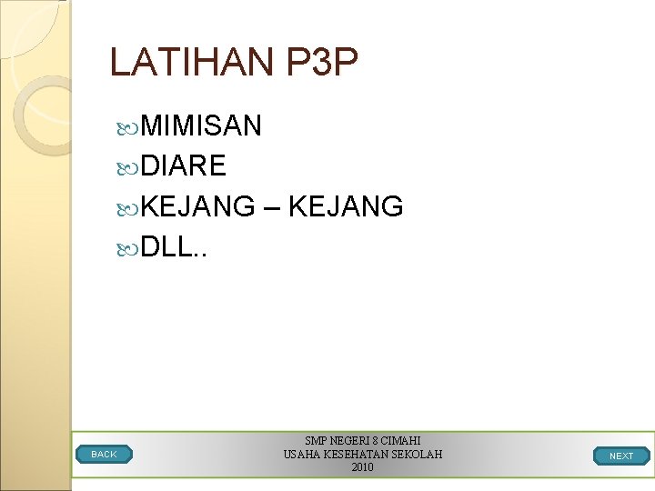LATIHAN P 3 P MIMISAN DIARE KEJANG – KEJANG DLL. . BACK SMP NEGERI