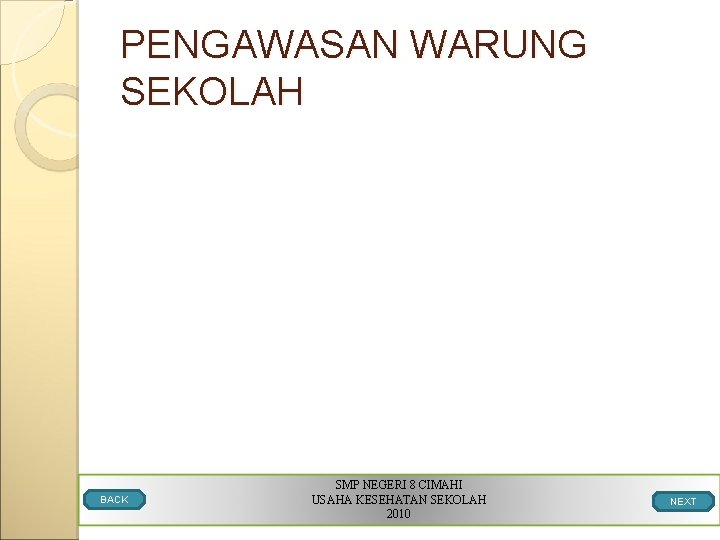 PENGAWASAN WARUNG SEKOLAH BACK SMP NEGERI 8 CIMAHI USAHA KESEHATAN SEKOLAH 2010 NEXT 