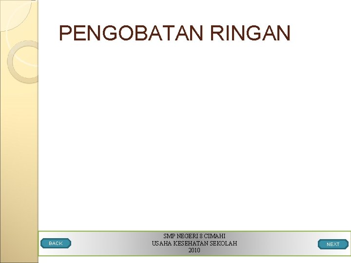 PENGOBATAN RINGAN BACK SMP NEGERI 8 CIMAHI USAHA KESEHATAN SEKOLAH 2010 NEXT 