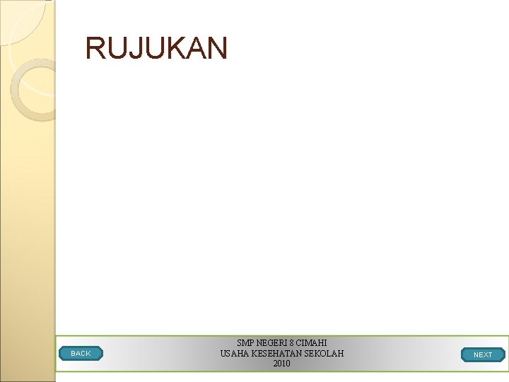 RUJUKAN BACK SMP NEGERI 8 CIMAHI USAHA KESEHATAN SEKOLAH 2010 NEXT 