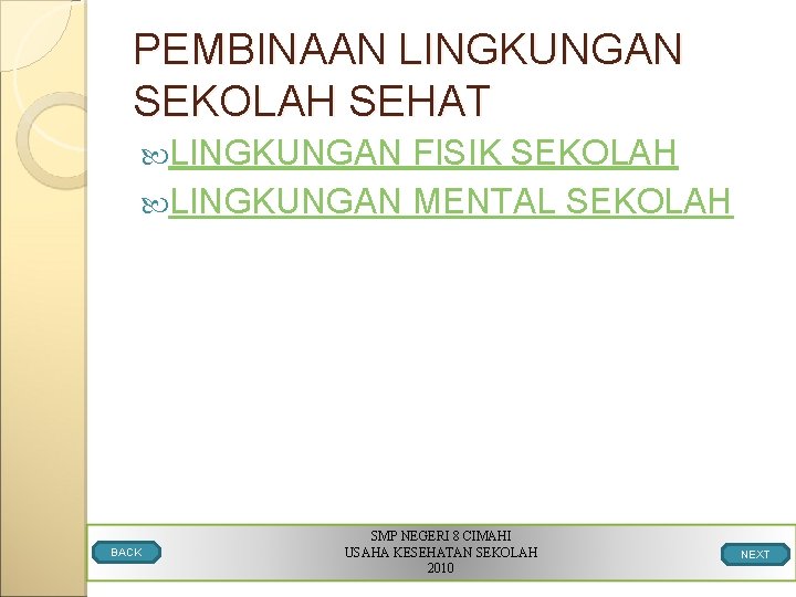 PEMBINAAN LINGKUNGAN SEKOLAH SEHAT LINGKUNGAN FISIK SEKOLAH LINGKUNGAN MENTAL SEKOLAH BACK SMP NEGERI 8