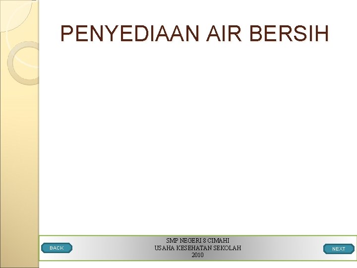 PENYEDIAAN AIR BERSIH BACK SMP NEGERI 8 CIMAHI USAHA KESEHATAN SEKOLAH 2010 NEXT 