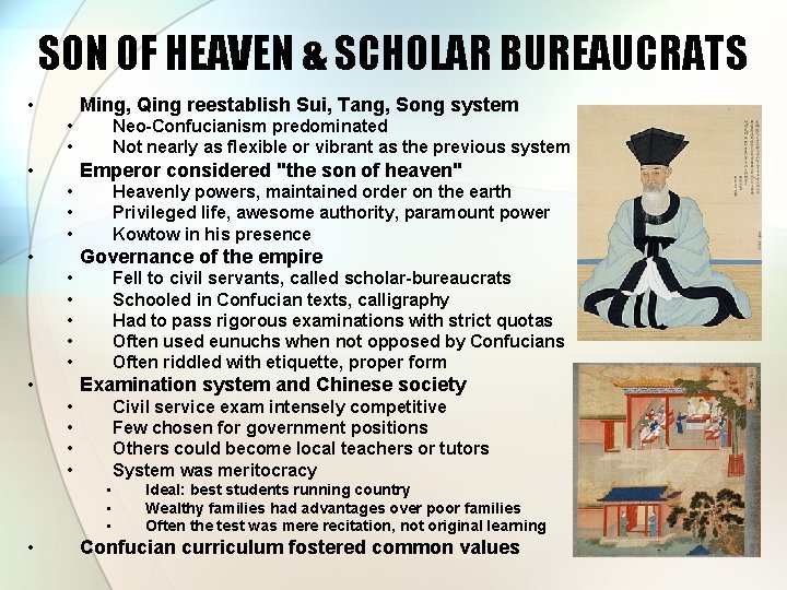 SON OF HEAVEN & SCHOLAR BUREAUCRATS • Ming, Qing reestablish Sui, Tang, Song system