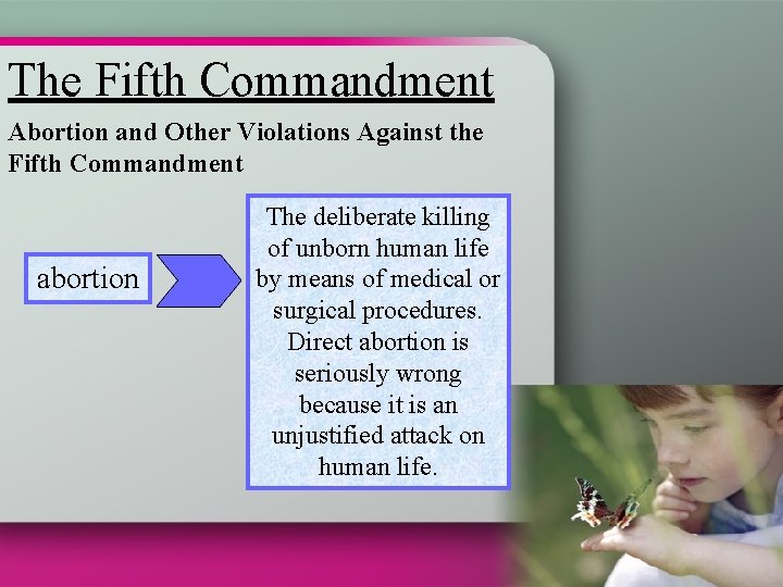 The Fifth Commandment Abortion and Other Violations Against the Fifth Commandment abortion The deliberate