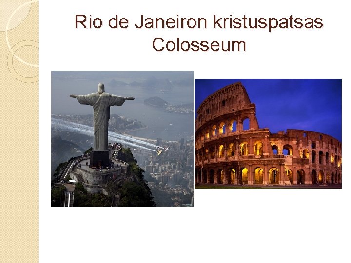 Rio de Janeiron kristuspatsas Colosseum 