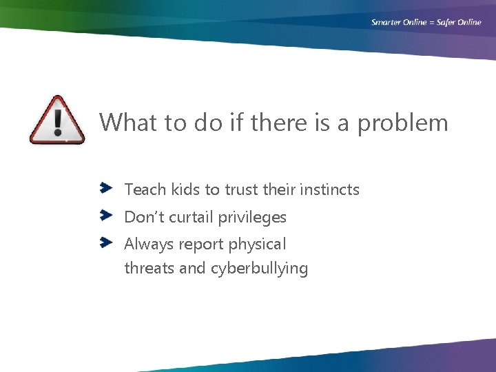 What to do if there is a problem Teach kids to trust their instincts