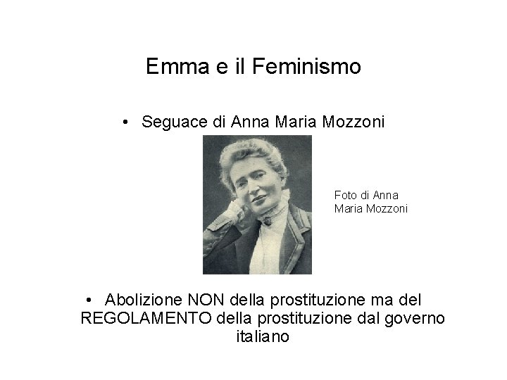 Emma e il Feminismo • Seguace di Anna Maria Mozzoni Foto di Anna Maria
