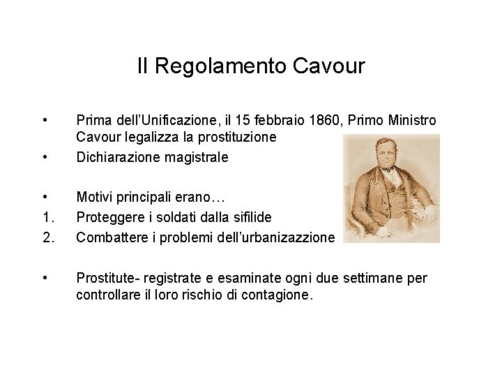 Il Regolamento Cavour • • Prima dell’Unificazione, il 15 febbraio 1860, Primo Ministro Cavour