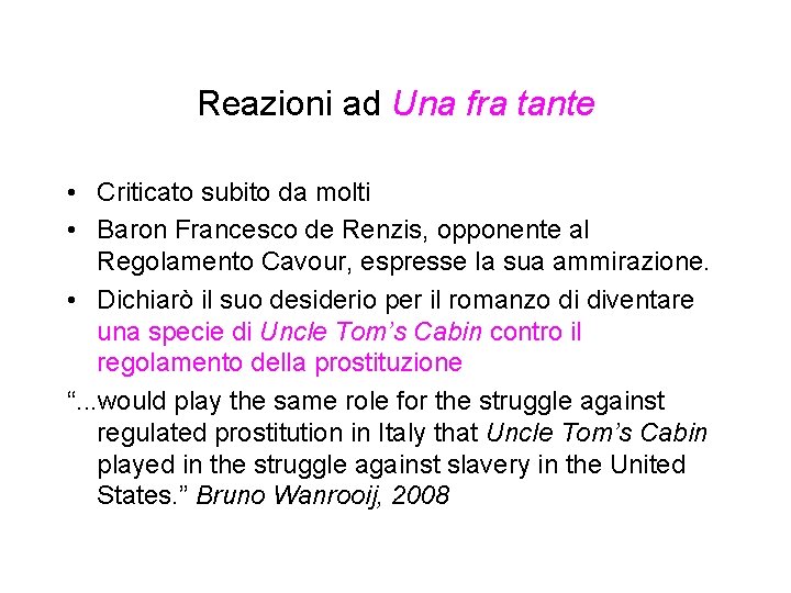Reazioni ad Una fra tante • Criticato subito da molti • Baron Francesco de