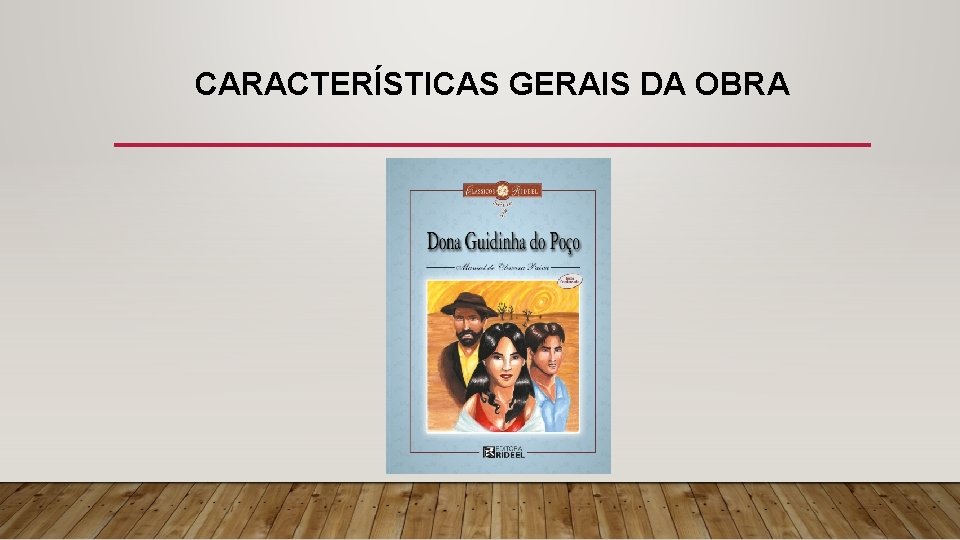 CARACTERÍSTICAS GERAIS DA OBRA 