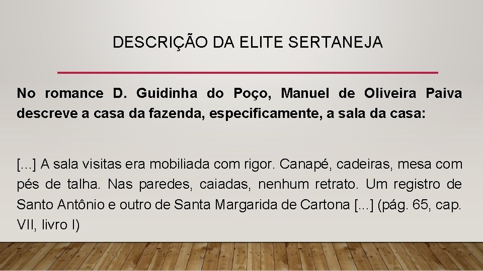 DESCRIÇÃO DA ELITE SERTANEJA No romance D. Guidinha do Poço, Manuel de Oliveira Paiva