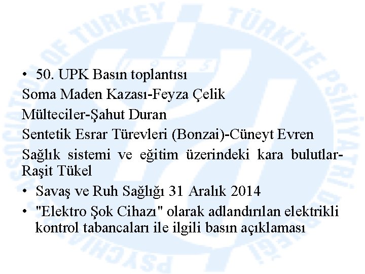  • 50. UPK Basın toplantısı Soma Maden Kazası-Feyza Çelik Mülteciler-Şahut Duran Sentetik Esrar