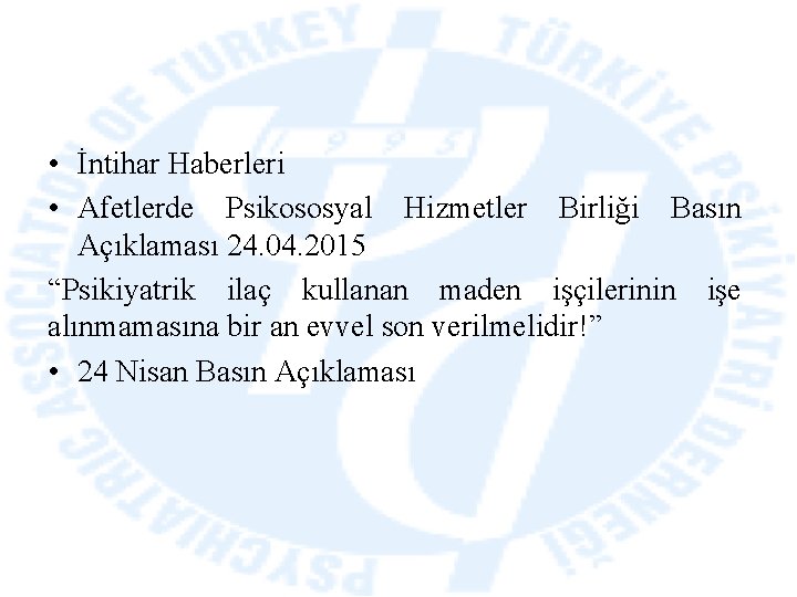  • İntihar Haberleri • Afetlerde Psikososyal Hizmetler Birliği Basın Açıklaması 24. 04. 2015