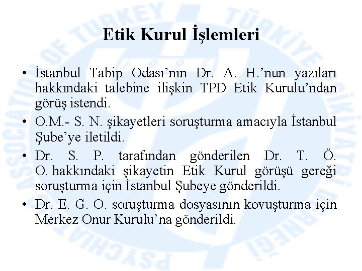 Etik Kurul İşlemleri • İstanbul Tabip Odası’nın Dr. A. H. ’nun yazıları hakkındaki talebine