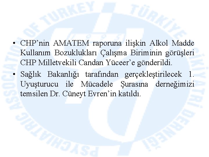  • CHP’nin AMATEM raporuna ilişkin Alkol Madde Kullanım Bozuklukları Çalışma Biriminin görüşleri CHP