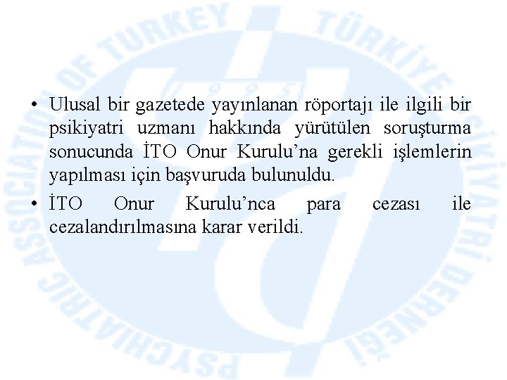  • Ulusal bir gazetede yayınlanan röportajı ile ilgili bir psikiyatri uzmanı hakkında yürütülen