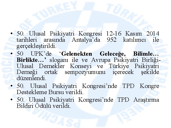  • 50. Ulusal Psikiyatri Kongresi 12 -16 Kasım 2014 tarihleri arasında Antalya’da 952