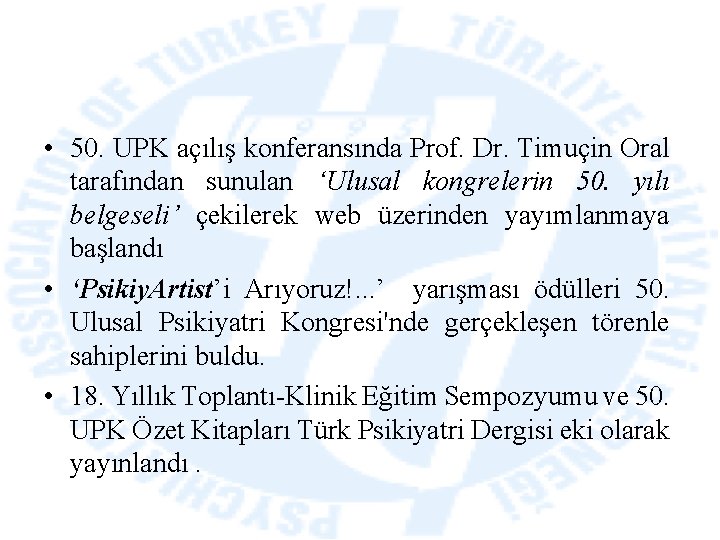  • 50. UPK açılış konferansında Prof. Dr. Timuçin Oral tarafından sunulan ‘Ulusal kongrelerin