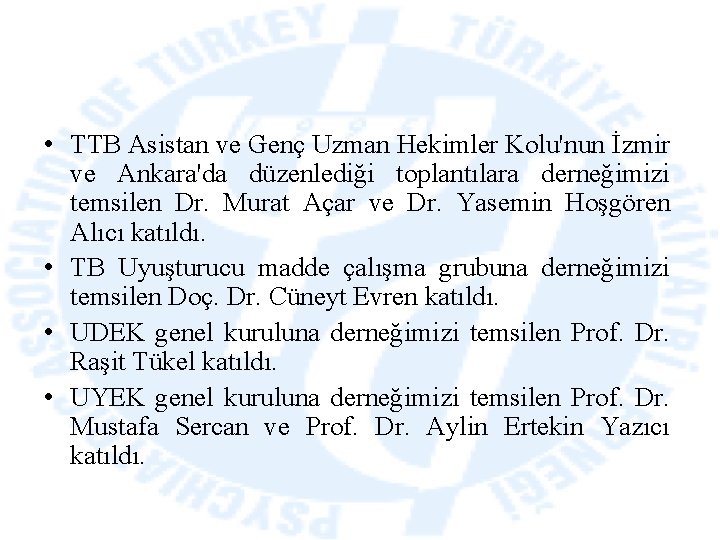  • TTB Asistan ve Genç Uzman Hekimler Kolu'nun İzmir ve Ankara'da düzenlediği toplantılara