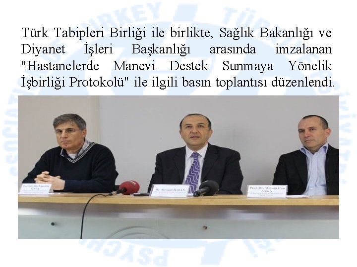 Türk Tabipleri Birliği ile birlikte, Sağlık Bakanlığı ve Diyanet İşleri Başkanlığı arasında imzalanan "Hastanelerde